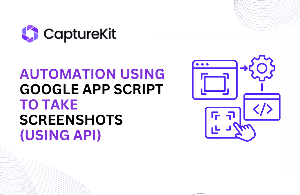 How to Take Screenshots at Scale using Google App Script